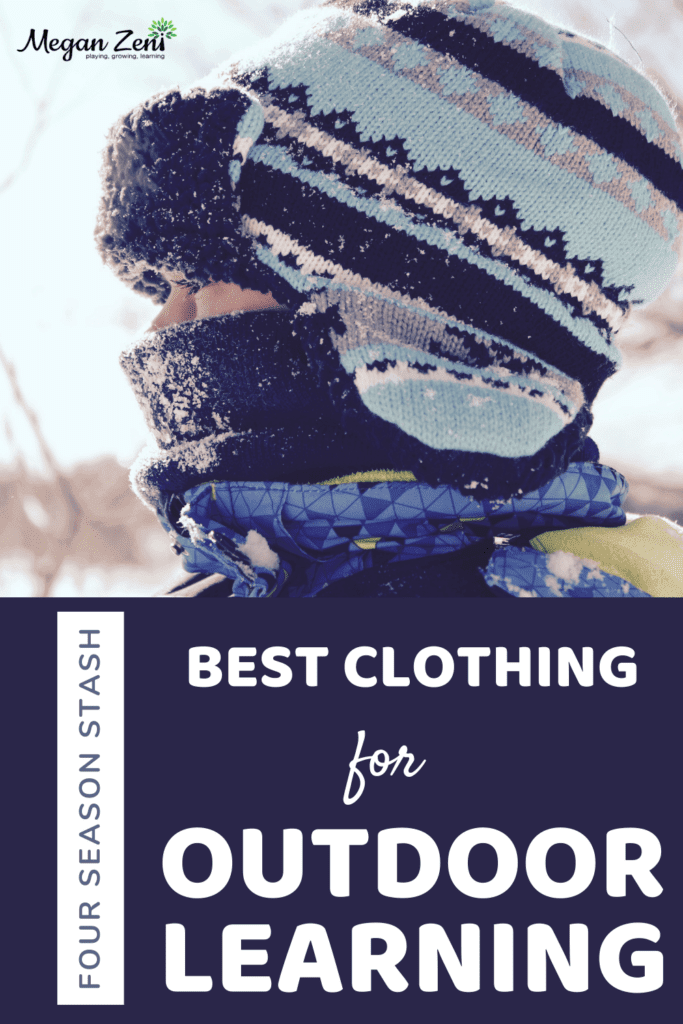 Best clothing for outdoor learning.